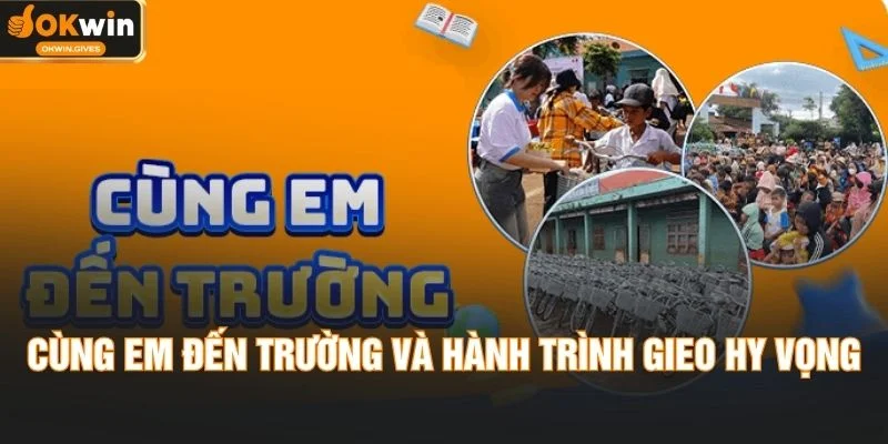 Cùng Em Đến Trường Và Hành Trình Gieo Hy Vọng