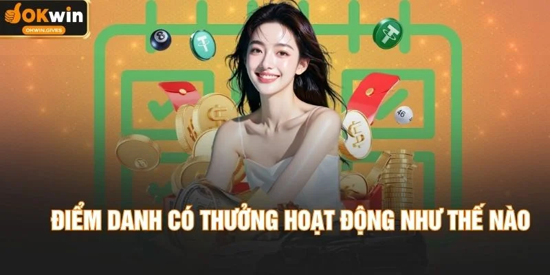 Điểm danh có thưởng hoạt động như thế nào