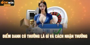 Điểm Danh Có Thưởng Là Gì Và Cách Nhận Thưởng