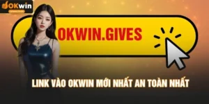 Link Vào OKWIN 2026 - Truy Cập Nhanh, Không Lo Gián Đoạn