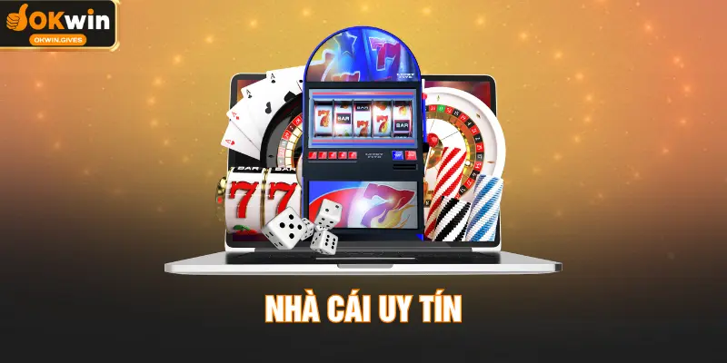 Nhà Cái Uy Tín - Tiêu Chí Xây Dựng Và Hệ Sinh Thái OKWIN 2026